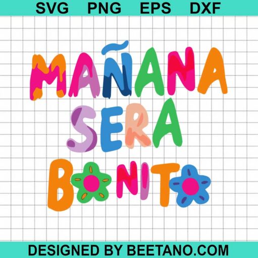 Manana Sera Bonito Svg