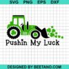 Pushin My Luck Svg