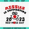 Messiah Is Supporting Red Nose Day Svg