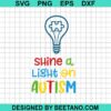 Shine A Light On Autism Svg