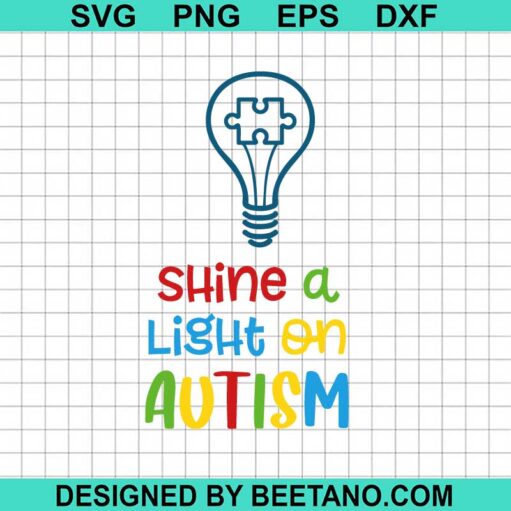 Shine A Light On Autism Svg
