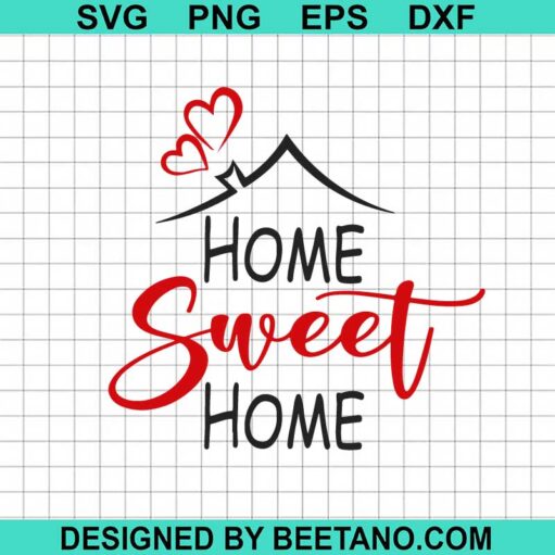 Home Sweet Home SVG
