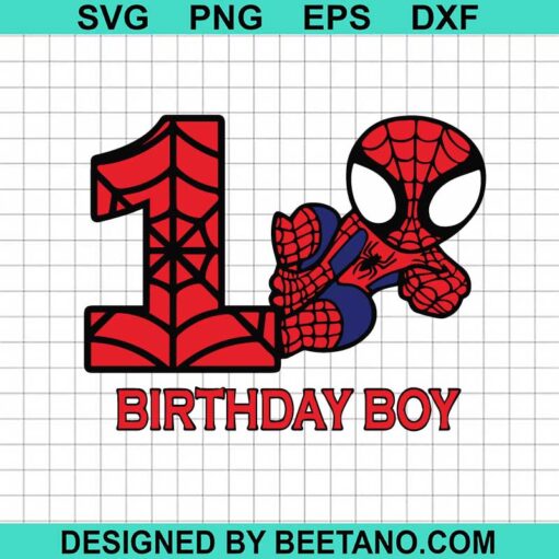 Spiderman 1st Birthday Boy Svg, Spiderman Birthday Svg, Birthday Boy ...