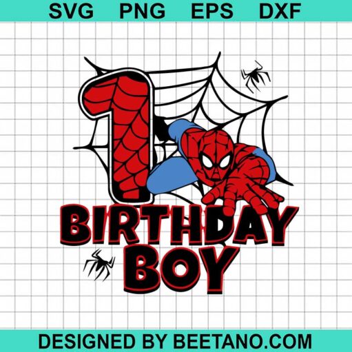 Spiderman Birthday Boy Svg, Spiderman 1st Birthday Svg, Spiderman 