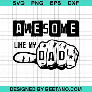 Awesome Like My Dad Svg