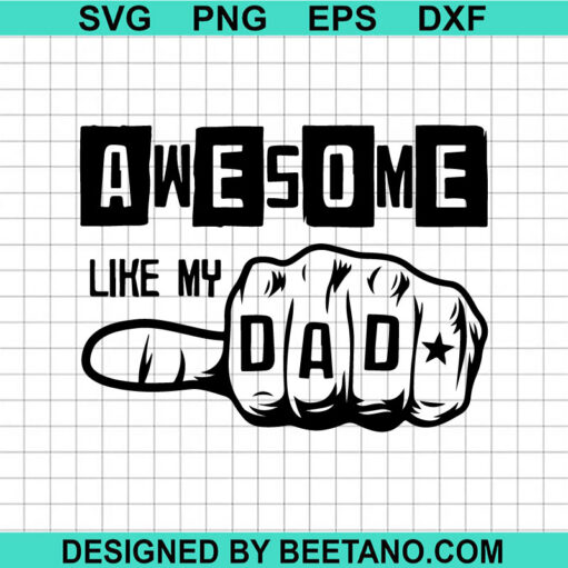 Awesome Like My Dad Svg
