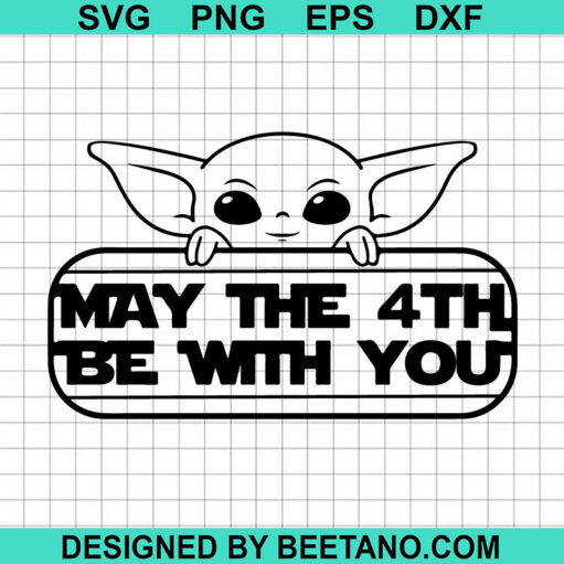 Baby Yoda May The 4th Be With You SVG