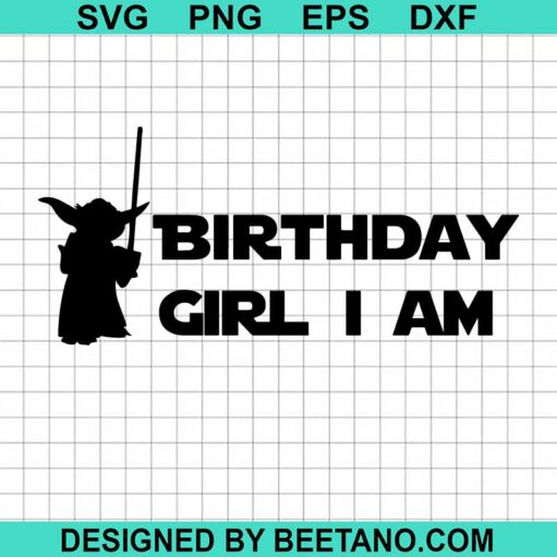 Baby Yoda Birthday Girl I Am Svg