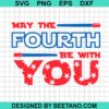 May The Fourth Be With You Svg