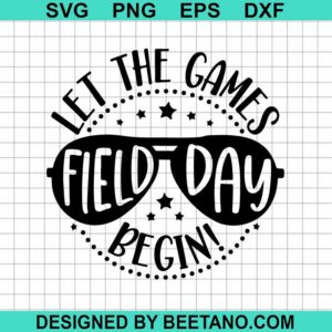 Let The Games Field Day Begin Svg