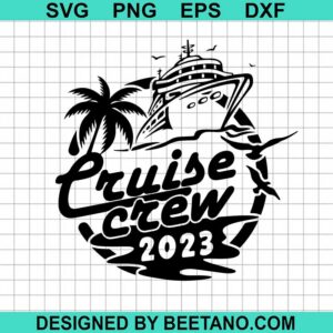 Cruise Crew 2023 Svg