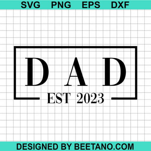 Dad Est 2023 Svg