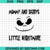Mommy And Daddy'S Little Nightmare Svg