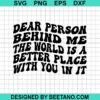 Dear Person Behind Me Svg