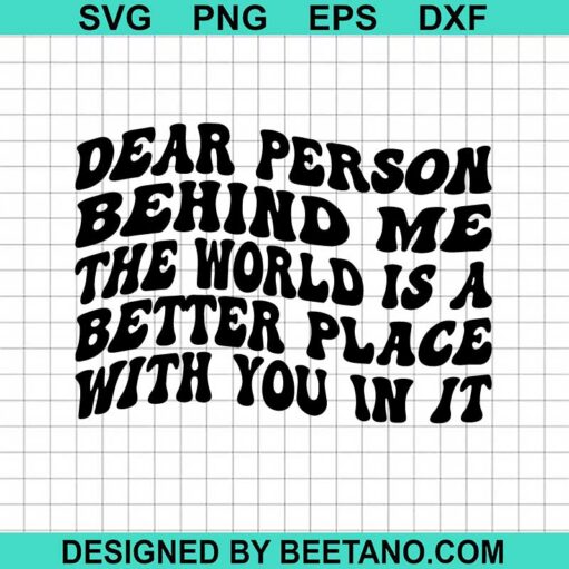 Dear Person Behind Me Svg