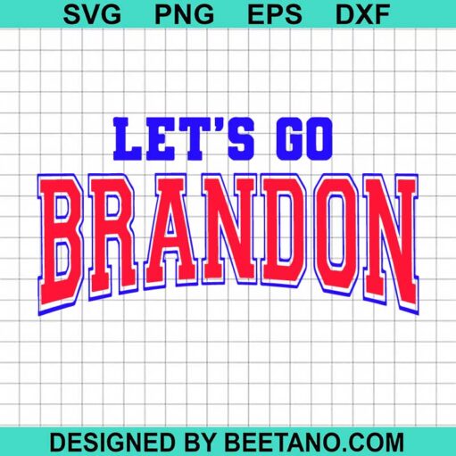 Let's Go Brandon Svg
