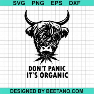 Don'T Panic It'S Organic Svg
