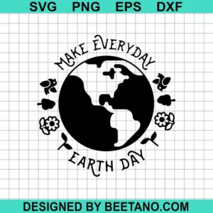 Make Every Day Earth Day Svg