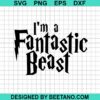 I'M A Fantastic Beast Svg
