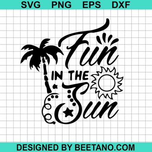 Fun In The Sun Svg