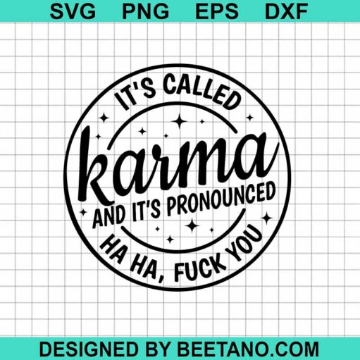It'S Called Karma And It'S Pronounced Ha Ha Svg