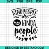 Kind People Are My Kinda People Svg