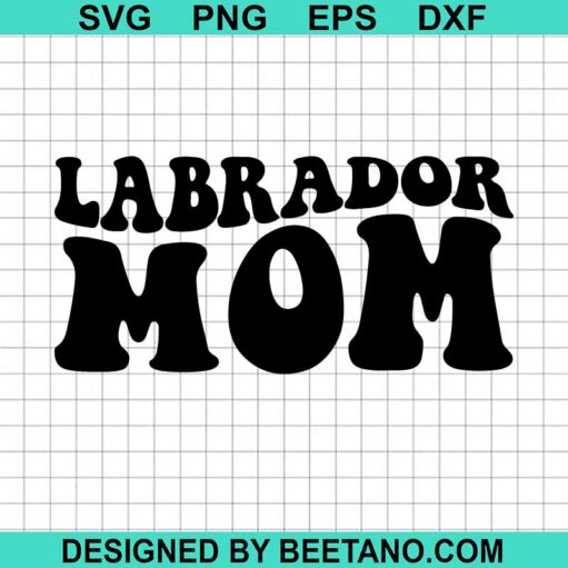 Labrador Mom Svg
