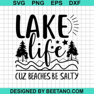Lake life cuz beaches be salty SVG