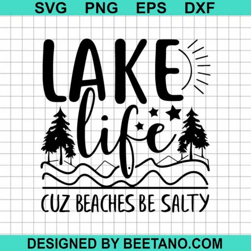 Lake life cuz beaches be salty SVG