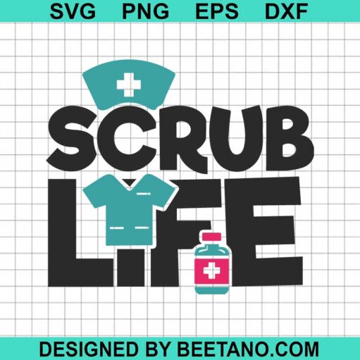 Scrub Life Svg