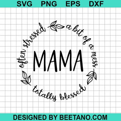 Mama Totally Blessed Svg