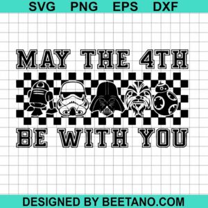 May The 4Th Be With You Svg