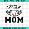 T Ball Mom Svg