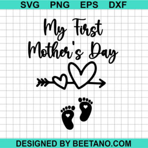 My First Mother'S Day Svg
