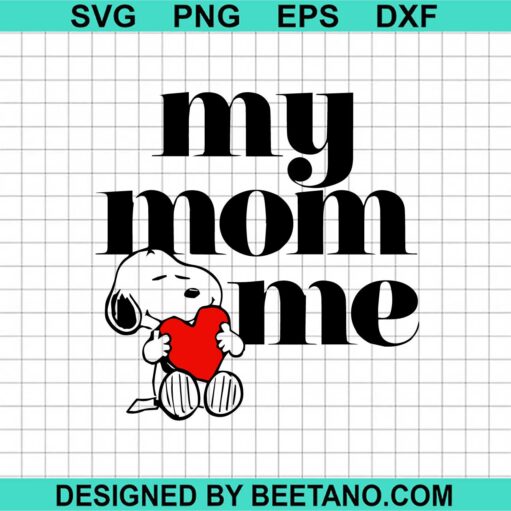 Snoopy My Mom Loves Me SVG