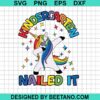 Dabbing Unicorn Kindergarten Nailed It Svg