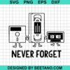 Never Forget Vintage Cassette Svg