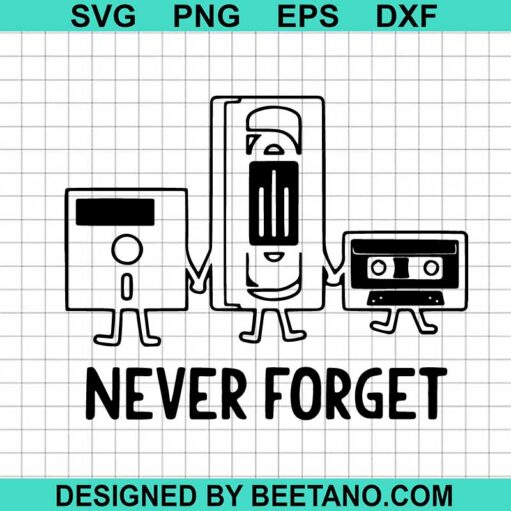 Never Forget Vintage Cassette Svg