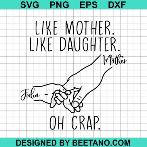 Like Mother Like Daughter Oh Crap SVG