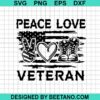 Peace Love Veteran Svg