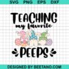 Teaching My Favorite Peeps Svg