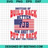 Instead Of Build Back Better Fjb Svg