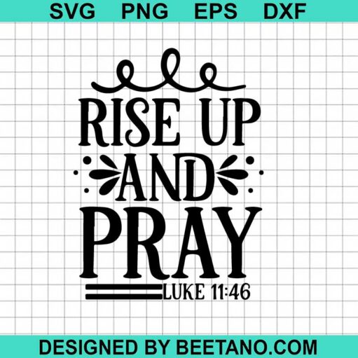 Rise Up And Pray Svg