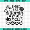 All I Need Is Vitamin Sea Svg