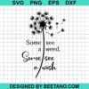 Some See A Weed Some See A Wish Svg