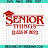 Senior Things Class Of 2023 Svg