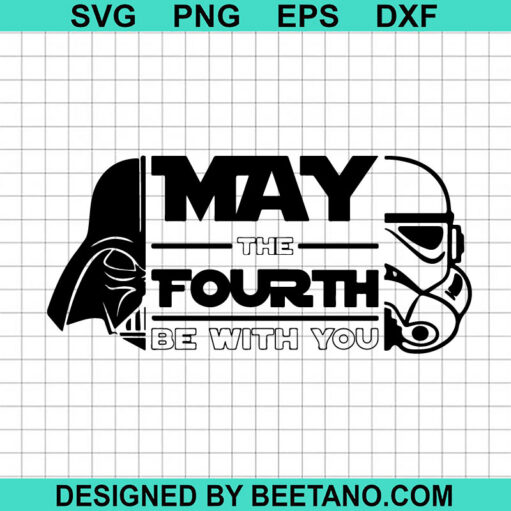 May The Fourth Be With You Svg