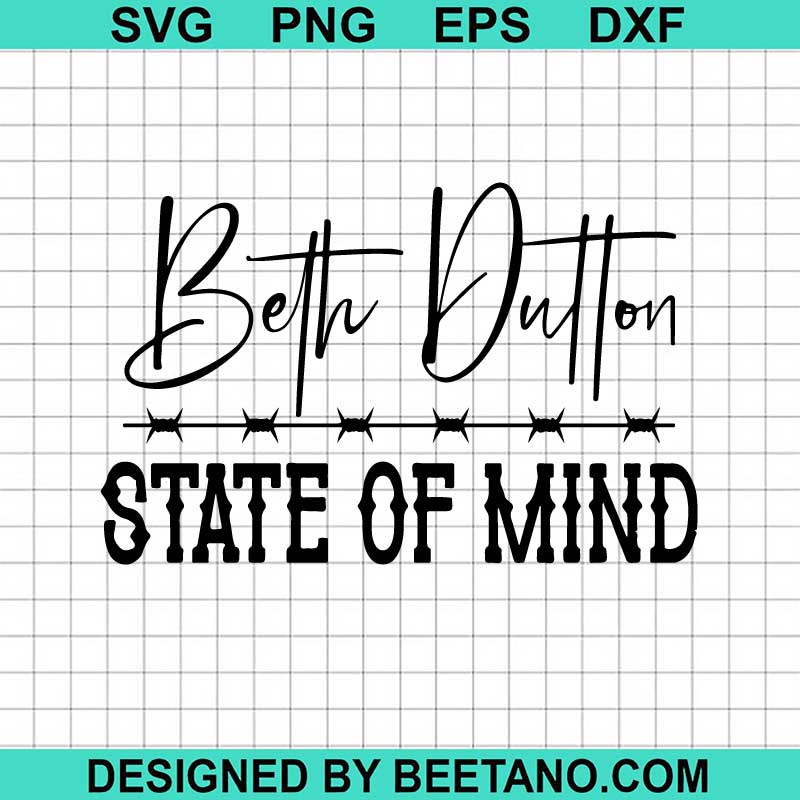 Beth Dutton State Of Mind Svg, Yellowstone Svg, Yellowstone Dutton ...