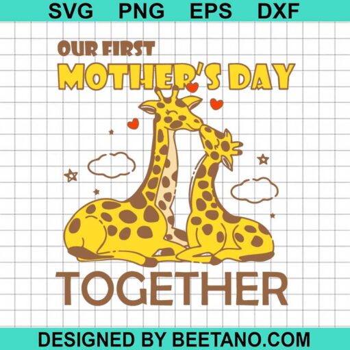 Our First Mother's Day Together Svg