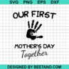 Our First Mother'S Day Together Svg